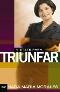 Title: Vístete para triunfar, Author: Hada María Morales