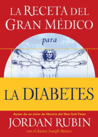 Title: La receta del Gran Médico para la diabetes, Author: Jordan Rubin