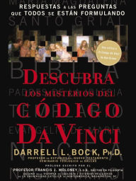 Title: Descubra los misterios del Código Da Vinci: Respuestas a las preguntas que todos se están formulando, Author: Darrell L. Bock