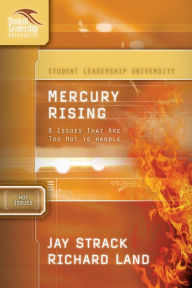 Title: Mercury Rising: 8 Issues That Are Too Hot to Handle, Author: Jay Strack