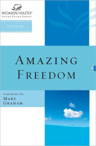 Title: Amazing Freedom, Author: Women of Faith