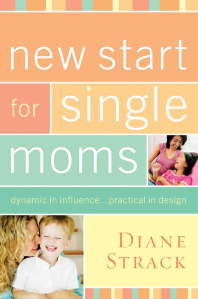 New Start for Single Moms Bible Study Participant's Guide