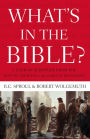 What's in the Bible: A Tour of Scripture from the Dust of Creation to the Glory of Revelation