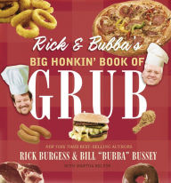 Title: Rick and Bubba's Big Honkin' Book of Grub, Author: Bill Bussey