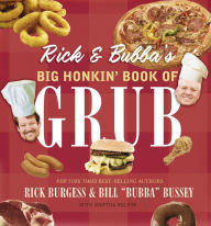 Title: Rick & Bubba's Big Honkin' Book of Grub, Author: Rick Burgess