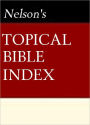 Nelson's Quick Reference Topical Bible Index