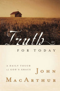 Title: Truth for Today: A Daily Touch of God's Grace, Author: John MacArthur