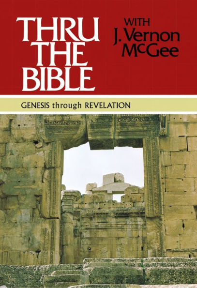 Thru the Bible: Genesis - Revelation