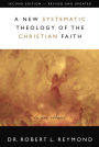 A New Systematic Theology of the Christian Faith: 2nd Edition - Revised and Updated
