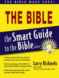 Title: Smart Guide to the Bible, Author: Larry Richards