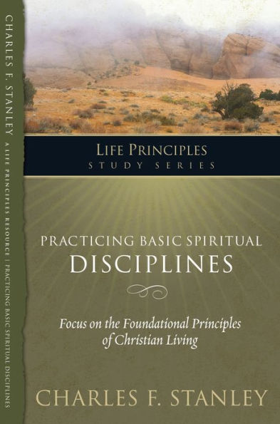 Practicing Basic Spiritual Disciplines