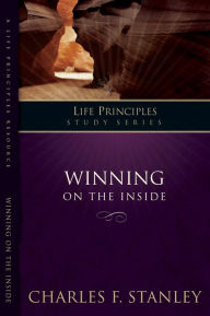 Title: Winning on the Inside, Author: Charles F. Stanley