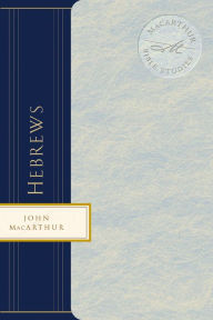 Title: Hebrews, Author: John MacArthur