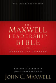 Title: NKJV, Maxwell Leadership Bible: Holy Bible, New King James Version, Author: Thomas Nelson