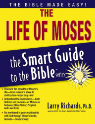 Title: The Life of Moses, Author: Larry Richards