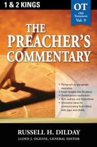 Title: The Preacher's Commentary - Vol. 09: 1 and 2 Kings, Author: Russell H. Dilday