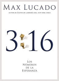 Title: 3:16: Los numeros de la esperanza (3:16: The Numbers of Hope), Author: Max Lucado