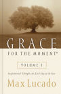 Grace for the Moment, Volume I: Inspirational Thoughts for Each Day of the Year