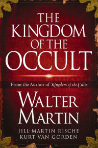 Title: The Kingdom of the Occult, Author: Walter Martin