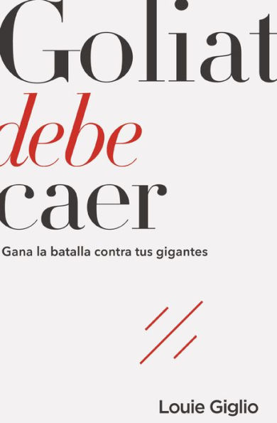 Goliat debe caer: Gana la batalla contra tus gigantes