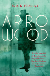 Title: Arrowood, Author: Mick Finlay
