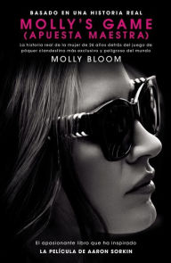 Title: Molly's Game: La historia real de la mujer de 26 años, Author: Molly Bloom