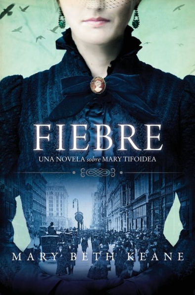 Fiebre: Una novela de María Tifoidea (Fever)