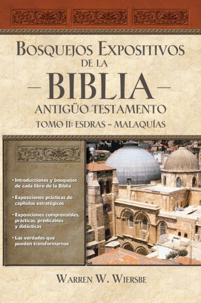 Bosquejos expositivos de la Biblia, Tomo II: Esdras - Malaquías