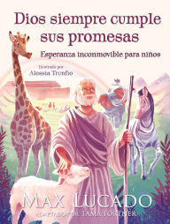 Ebook txt format download Dios siempre cumple sus promesas: Esperanza inconmovible para ninos by Max Lucado PDF DJVU