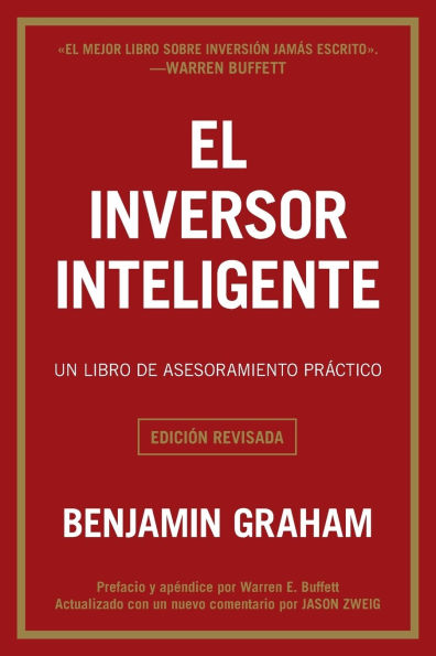 El inversor inteligente: Un libro de asesoramiento práctico (The Intelligent Investor)