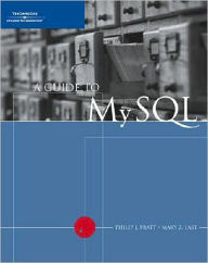 Title: A Guide to MySQL / Edition 1, Author: Philip J. Pratt