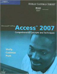 Microsoft Office Access 2007: Comprehensive Concepts and Techniques / Edition 1