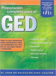 Title: Steck-Vaughn GED, Spanish: Student Edition Preparacion completa para el GED / Edition 1, Author: Houghton Mifflin Harcourt