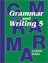 Title: Saxon Grammar & Writing Grade 5, Student Text, Author: Houghton Mifflin Harcourt