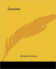 Title: Lucasta, Author: Richard Lovelace