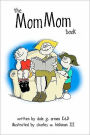 The Mom Mom Book