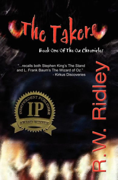 The Takers (2006 IPPY Award Winner in Horror): Book One of the Oz Chronicles