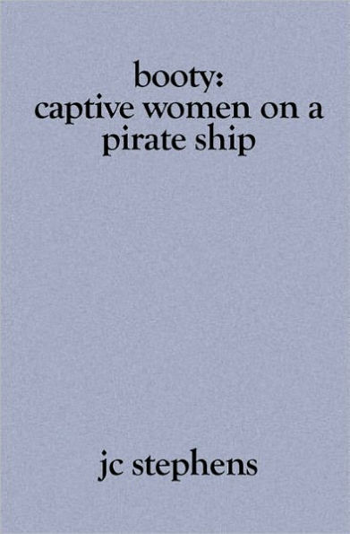 Booty: Captive Women on a Pirate Ship