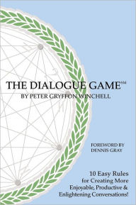 Title: The Dialogue Game, Author: Peter Gryffon Winchell