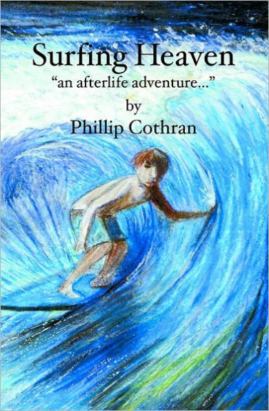 Surfing Heaven: "an afterlife adventure..."