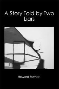 Title: A Story Told by Two Liars, Author: Howard Burman
