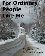 Title: For Ordinary People Like Me, Author: Edward Frasier