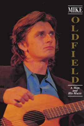 Mike Oldfield A Man And His Music By Sean Moraghan Paperback