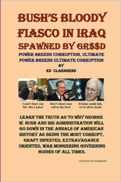 Bush'S Bloody Fiasco In Iraq Spawned By Greed