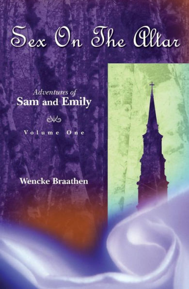 Sex on the Altar: Adventures of Sam and Emily