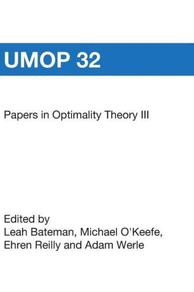 Papers in Optimality Theory III: University of Massachusetts Occasional Papers 32