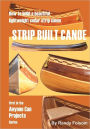Strip Built Canoe: : How to build a beautiful, lightweight, cedar strip canoe