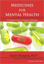 Medicines for Mental Health: The Ultimate Guide to Psychiatric Medication / Edition 2