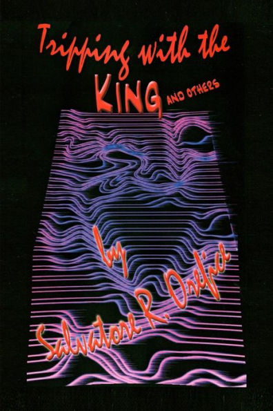 Tripping with the King and Others