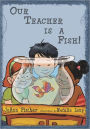 Our Teacher Is A Fish!